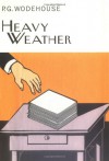 Heavy Weather - P.G. Wodehouse