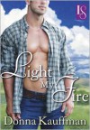 Light My Fire: A Loveswept Classic Romance - Donna Kauffman