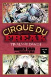 Cirque Du Freak: The Manga, Vol. 5: Trials of Death - Darren Shan