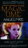 Magic Time: Angelfire - 'Marc Zicree',  'Maya Kaathryn Bohnhoff'