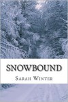 Snowbound - Sarah Winter