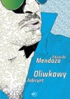 Oliwkowy Labirynt - Eduardo Mendoza