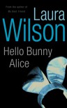 Hello Bunny Alice - Laura Wilson