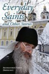 Everyday Saints and Other Stories - Archimandrite Tikhon (Shevkunov)