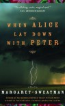 When Alice Lay Down With Peter - Margaret Sweatman