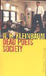 Dead Poets Society. - N.H. Kleinbaum