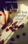 Samen ben je minder alleen - Anna Gavalda, Judith Wesselingh