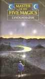 Master of the Five Magics - Lyndon Hardy