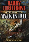 Walk In Hell (The Great War, Book 2) - Harry Turtledove