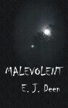 Malevolent - E.J. Deen