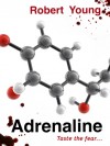 Adrenaline - Robert Young