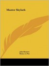 Master Skylark - John Bennett, Henry A. Pitz