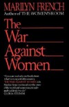 The War Against Women - Marilyn French