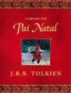 Cartas do Pai Natal - J.R.R. Tolkien, Ester Ribeiro, Cristina  Correia