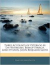 Three Accounts of Peterloo by Eye-Witnesses: Bishop Stanley, Lord Hylton, John Benjamin Smith - Francis Archibald Bruton