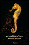 Among These Winters - Mary O'Donoghue
