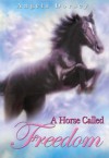 A Horse Called Freedom - Angela Dorsey