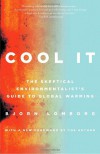 Cool It: The Skeptical Environmentalist's Guide to Global Warming (Vintage) - Bjorn Lomborg