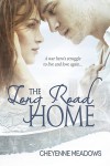 The Long Road Home - Cheyenne Meadows