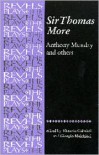 Sir Thomas More: By Anthony Munday and Others - Anthony Munday