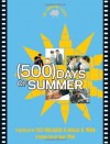 (500) Days of Summer: The Shooting Script - Scott Neustadter, Michael H. Weber, Marc Webb