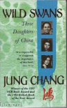 Wild Swans: Three Daughters of China - June Chang