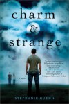 Charm & Strange - Stephanie Kuehn