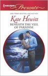 Beneath the Veil of Paradise - Kate Hewitt