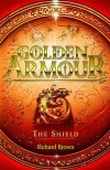 The Shield (Golden Armour) - Richard Brown