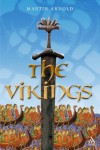 The Vikings: Culture and Conquest - Martin Arnold