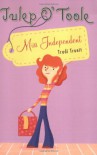 Julep O' Toole: Miss Independent - Trudi Trueit