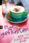 Stadtgeflüster - Wer küsst hier wen? - Susanne Fülscher