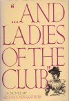 ...and Ladies of the Club - Helen Hooven Santmyer