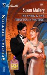 The Sheik & The Princess in Waiting - Susan Mallery