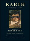 The Kabir Book: Forty-Four of the Ecstatic Poems of Kabir - Robert Bly