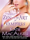 Zen and the Art of Vampires: A Dark Ones Novel - Katie MacAlister