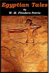 Egyptian Tales - William Matthew Flinders Petrie