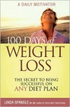 100 Days of Weight Loss: The Secret to Being Successful on Any Diet Plan - Linda Spangle