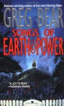 Songs of Earth and Power - Greg Bear