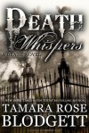 Death Whispers - Tamara Rose Blodgett