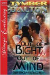 Out of Bight, Out of Mind [Deep Space Mission Corps 4] (Siren Publishing Menage Everlasting) - Tymber Dalton