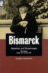 Gedanken und Erinnerungen - Otto von Bismarck, Lothar Gall