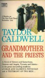 Grandmother and the Priests - Taylor Caldwell