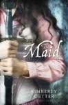 The Maid - Kimberly Cutter