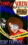 Loose Screw (Dusty Deals Mystery #1) - Rae Davies, Lori Devoti