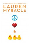 Peace, Love, and Baby Ducks - Lauren Myracle