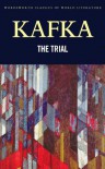 The Trial (Wordsworth Classics of World Literature) - Franz Kafka, John Williams