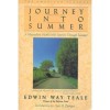 Journey Into Summer: A Naturalist's Record of a 19,000-Mile Journey Through the North American Summer - Edwin Way Teale