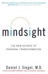 Mindsight: The New Science of Personal Transformation - Daniel J. Siegel