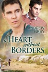 A Heart Without Borders - Andrew  Grey